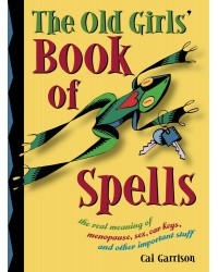 The Old Girls' Book of Spells