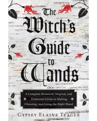 The Witch's Guide to Wands