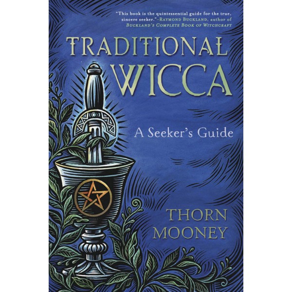 Traditional Wicca  - A Seeker's Guide