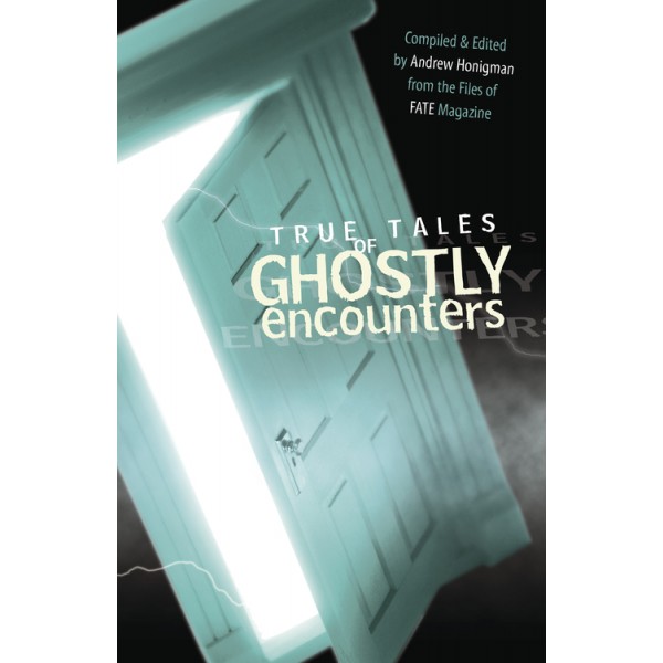 True Tales of Ghostly Encounters