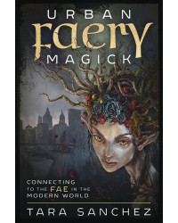 Urban Faery Magick