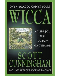 Wicca: A Guide for the Solitary Practitioner