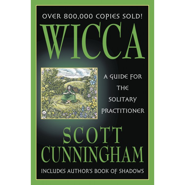 Wicca: A Guide for the Solitary Practitioner