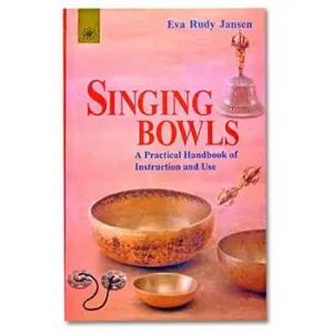 Singing Bowls Book - A How To Guide